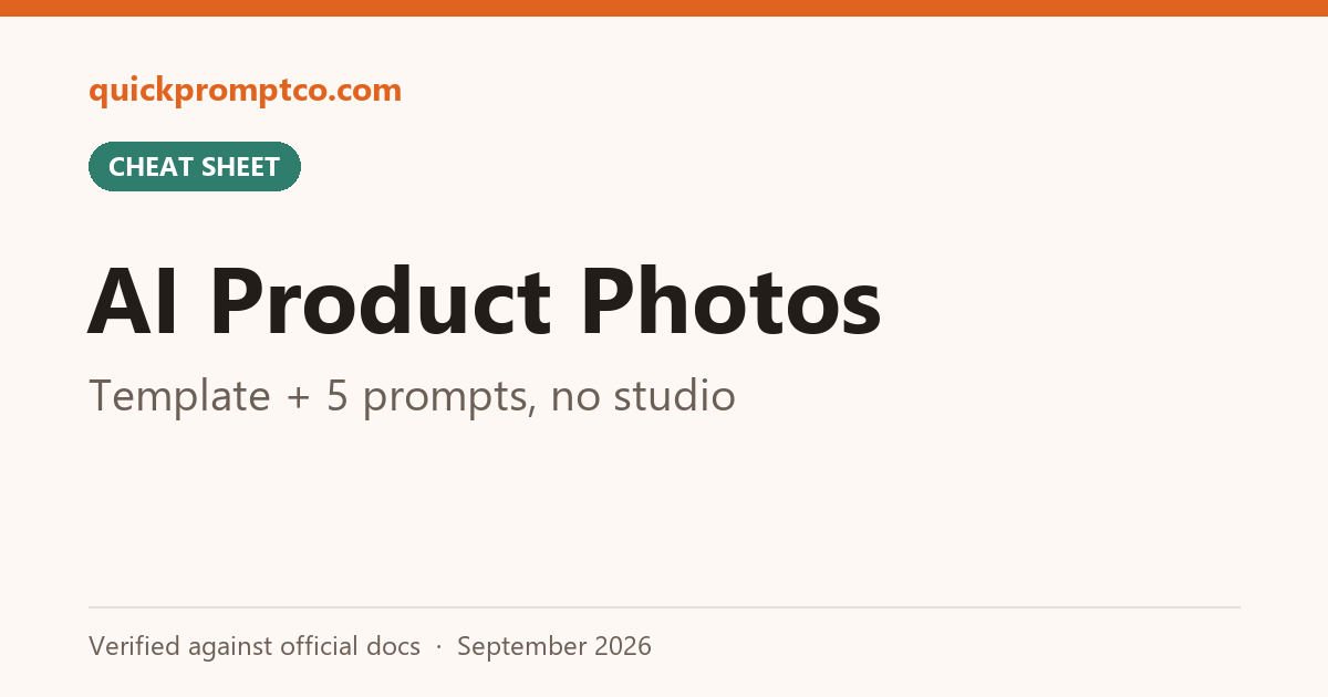 How to Prompt AI for Better Product Photos (Without a Studio): Template + 5 Prompts