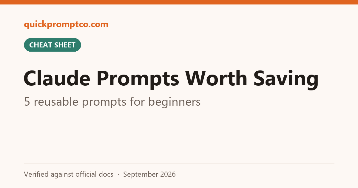 5 Claude Prompts Every Beginner Should Save (Reusable Cheat Sheet)